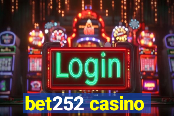 bet252 casino